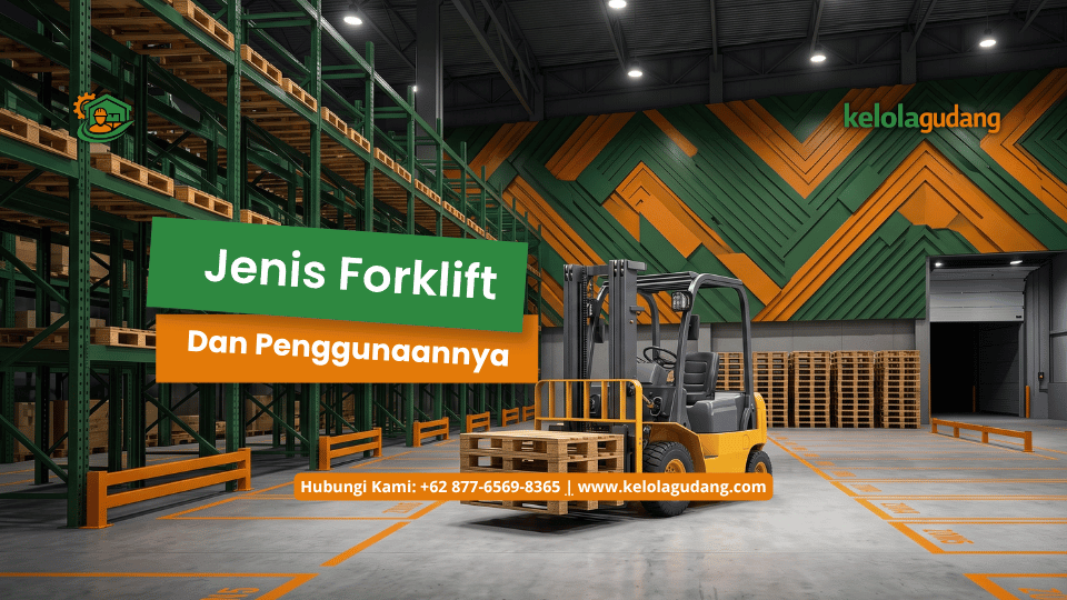 4 Jenis Forklift dan Penggunaannya
