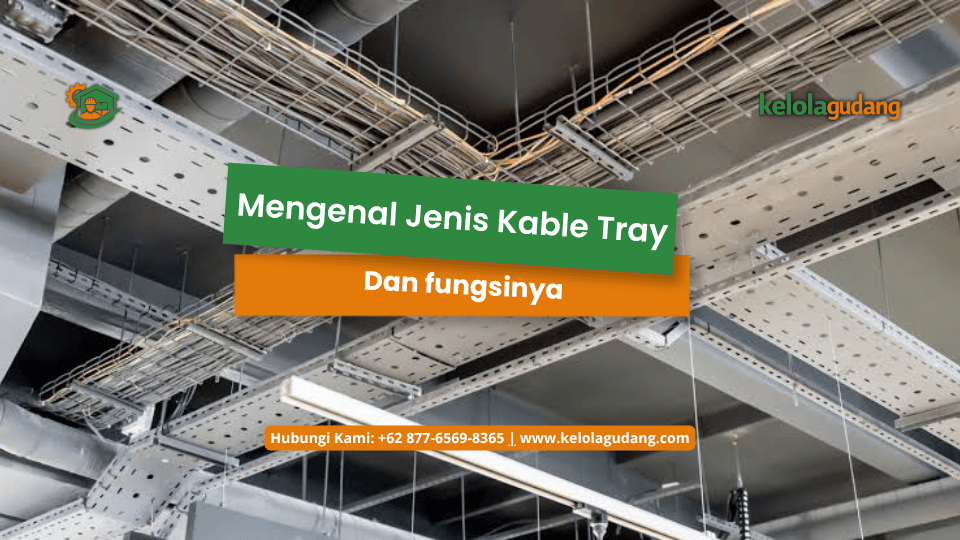 Mengenal Jenis Kable Tray dan fungsinya